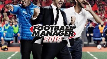 Football Manager 2018 Review: A Game Not to be Missed | Hey Poor Player