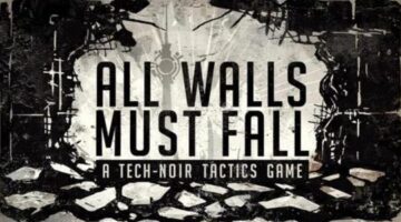 All Walls Must Fall Preview | KeenGamer