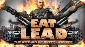 Forgotten but Not Gone – Eat Lead: The Return of Matt Hazard