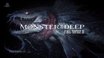 Review: Final Fantasy XV: Monster of the Deep ¦ VRFocus