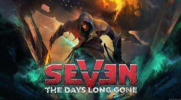 Latest Seven: The Days Long Gone Trailer Showcases Sneaking Mechanics