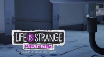 Life is Strange: Before the Storm Episode 2: Brave New World Review – Hey Poor Player