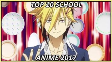 Top 10 School Anime of 2017