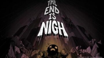The End Is Nigh Review – 600 Levels Of Rage and Revelry | COGconnected