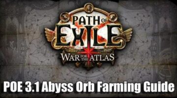Path of Exile 3.1 Orb Farming Guidance and Advice – Abyss League