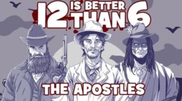 12 Is Better Than 6: The Apostles DLC Review – A Hilarious Trek Across The Border | COG
