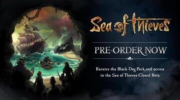 Sea of Thieves Closed Beta Date Revealed