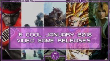 6 Cool January 2018 Video Game Releases (PS4, XB1, Switch & PC)
