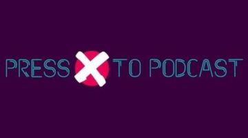 Press X To Podcast Episode 1 – Welcome to the Thunderdome