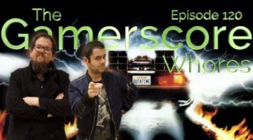 Ep. 120 – Here We Go Again… | The Gamerscore Whores Podcast