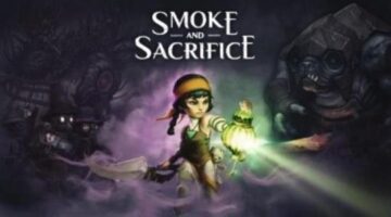 RPG ‘Smoke and Sacrifice’ unveiled for consoles, PC