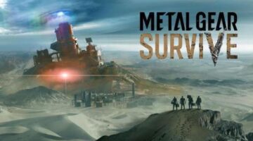 No, Really, Here’s 3 Reasons to Be Excited For Metal Gear Survive