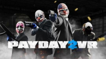 No More Beta Switching Needed, Payday 2 VR now Available in Main Game