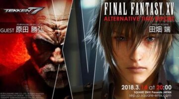 Final Fantasy XV Alternative Time Report (Tekken 7 x Noctis) – Square Enix Elite