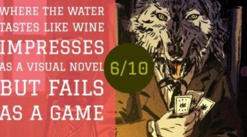 Where The Water Tastes Like Wine (PC) Review :: Deceptive Appearances :: Indian Noob