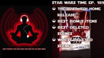 Star Wars Time: The Best Bonus Items and Deleted Scenes From ‘The Last Jedi’s’ Home Release