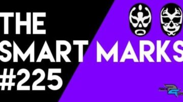 The Smart Marks 225 – Eff You, I’m a Inspector!