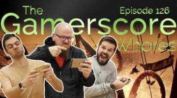 Ep. 126 – Sea of Glitches | The Gamerscore Whores Podcast