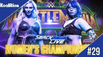 Friday Night WrestleCast Ep. 29 – Which WrestleMania 34 Match Will Steal The Show?