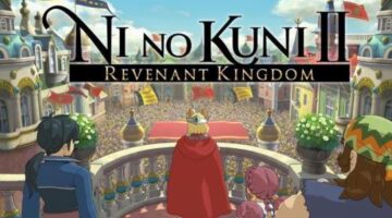 Ni no Kuni 2: Revenant Kingdom Review – A World You Won’t Want To Leave | Mammoth Gamers