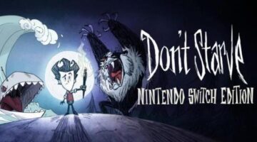 Don’t Starve: Nintendo Switch Edition revealed, out next week