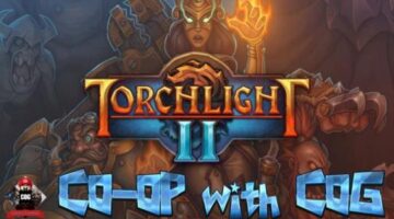 CO-OP with CoG. Torchlight 2 – The Adventure begins