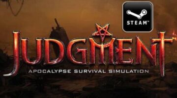 “Judgment: Apocalypse Survival Simulation” is coming to Steam on the 3rd of May