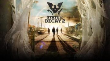 A Preview of the Upcoming Zombie Survival Microsoft Exclusive – State of Decay 2 | Raging Gazebo