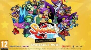 Shantae: Half-Genie Hero Ultimate Edition launches for PS4 and Nintendo Switch in Europe today
