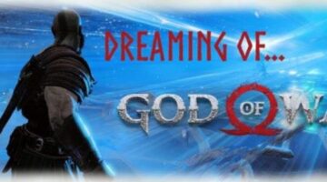 Dreaming of the Next God of War