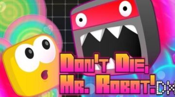 Isn’t DX supposed to mean deluxe? – Don’t Die, Mr. Robot! DX [Video Chums]