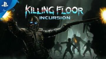 Killing Floor: Incursion | PSVR Review | TheProGamer