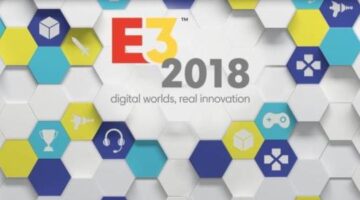 Gaming News I Want to See at E3 2018