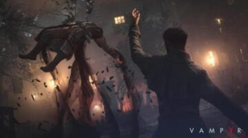 Check Out Almost an Hour of New Vampyr Gameplay Courtesy of Developers