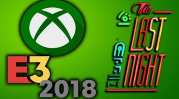 Games of E3 2018: The Last Night for Xbox One