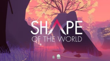 Shape of the World Launches on PC and PS4 Today Then Xbox One and Switch Tomorrow