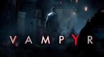 Review: Vampyr – Movies Games and Tech