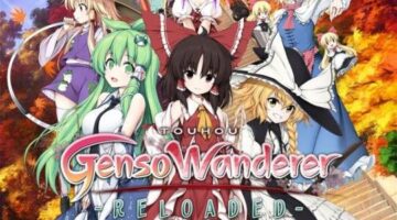 Touhou Genso Wanderer Reloaded Character Trailer Introduces Game’s Cast
