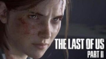 Last Of Us 2 gets a gameplay trailer at E3 2018 – IndianNoob