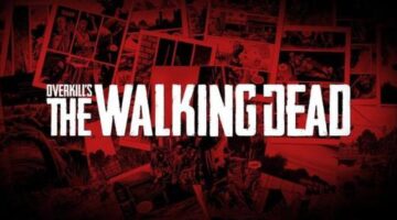Debut Gameplay Trailer for OVERKILL’s The Walking Dead
