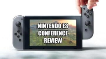 Nintendo E3 Conference Review