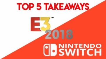 Top 5 Nintendo Moments of E3 2018