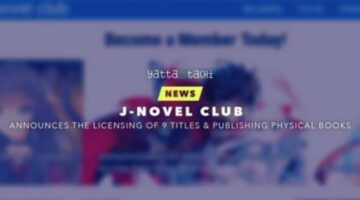 J-Novel Club Announces the Licensing of 8 Titles & Publishing Physical Books » Yatta-Tachi