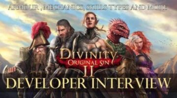 Divinity: Original Sin 2 Interview, Armour Changes, Mechanics, Skills Types and More