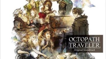 Octopath Traveler Original Soundtrack Releases July 13th