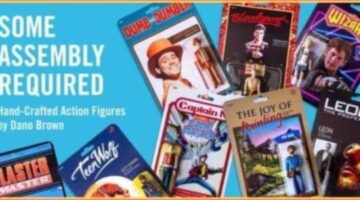 SOME ASSEMBLY REQUIRED Hand-Crafted Action Figures by Dano Brown