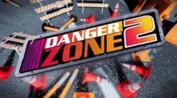 Danger Zone 2 Review | GodisaGeek