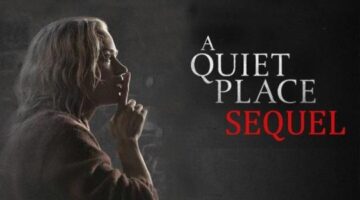 A Quiet Place 2- Every Rumour About the Sequel So Far