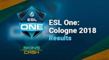 ESL One Cologne 2018- Results | Skins.cash | Blog