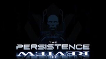 The Persistence Review | The Playstation Brahs